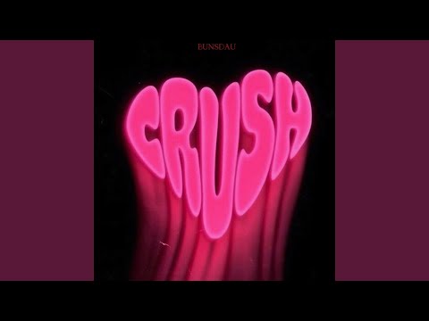 Crush (feat. Bunsdau)