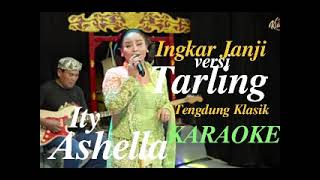 Download lagu INGKAR JANJI KARAOKE TARLING TENGDUNG KLASIK VOC:ITY ASHELLA,LAGU YG DIPOPULERKAN DEWI KIRANA mp3 Download lagu INGKAR JANJI KARAOKE TARLING TENGDUNG KLASIK VOC:ITY ASHELLA,LAGU YG DIPOPULERKAN DEWI KIRANA mp3