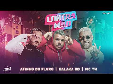 BALAKA RD  |  AFINHO DO FLUXO  |  MC TH  |  -  CONTRA MÃO   ( mascara no beat)