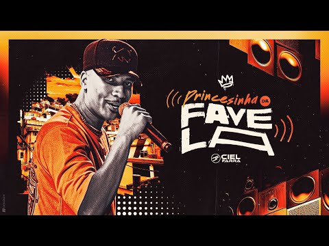 CIEL FARRA - PRINCESINHA DA FAVELA (música nova)