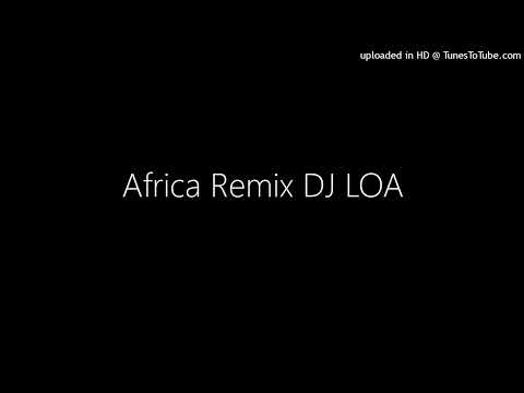Africa Remix DJ LOA