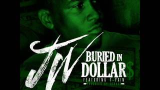 JW "BURIED IN DOLLAR$ FEAT T-PAIN