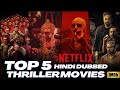 Top 5 Best South Indian Hindi Dubbed Thriller Movies on Netflix 2024 || Netflix Offical List 2024 ||