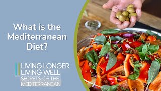 What is the Mediterranean Diet? | Living Longer, Living Well