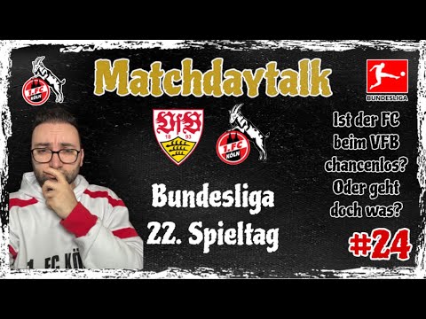 1. FC Köln plays at VfB Stuttgart! A clear defeat or is there still a chance? Matchday talk #24