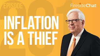 Fireside Chat Ep. 231 — Inflation Is a Thief