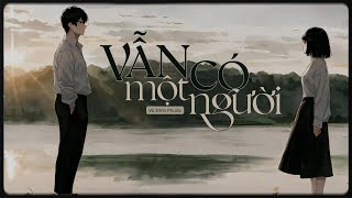 Vẫn có một người