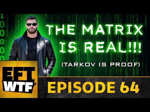EFT WTF: Tarkov Is Proof the Matrix Is Real | Edi and @StoneyNinjah React! EP.64