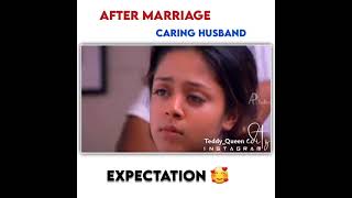 After marriage/caring husband/ expectation vs real