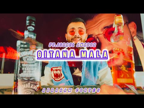 Abraham Cortés - GITANA MALA - [Video Oficial] (Prod.Israel Amador)