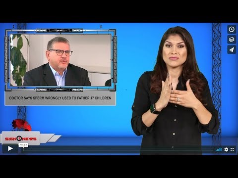 Doctor says sperm wrongly used to father 17 children (ASL - 10.3.19)
