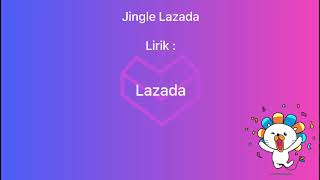 Download lagu Jingle Lazada mp3 Download lagu Jingle Lazada mp3