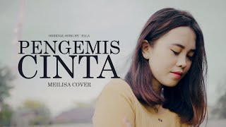 Download lagu Meilisa Cover (Pengemis Cinta - Ella) mp3