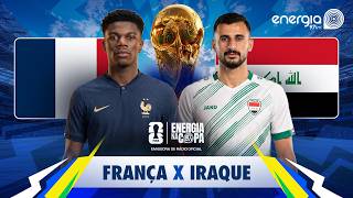TRANSMISSÃO ENERGIA NA COPA: FRANÇA X IRAQUE - 22/06/2026 - AO VIVO