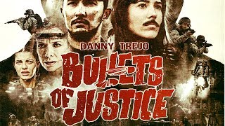 BULLETS OF JUSTICE Official Trailer (2019) DANNY TREJO