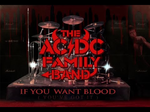 TheAC/DCFamily Band! - If You Want Blood (You've Got It)