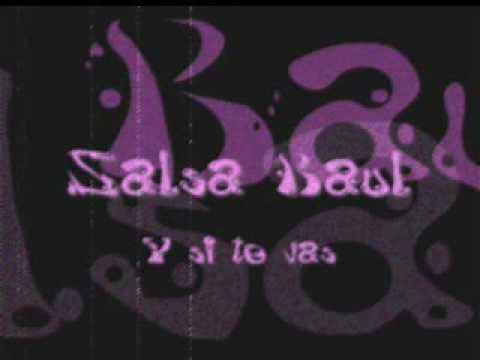 Y si te vas - Salsa Baul
