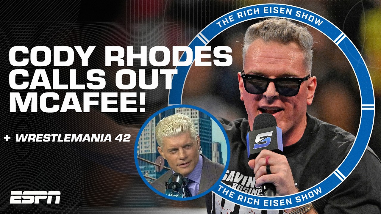 Cody Rhodes has some words for Pat McAfee ahead of WrestleMania 42 😬 | The Rich Eisen Show