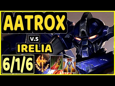 DORUN (AATROX) vs IRELIA - 6/1/6 KDA TOP GAMEPLAY - KR Ranked GRANDMASTER
