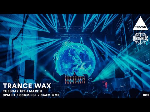 Trance Wax Radio - Episode 005