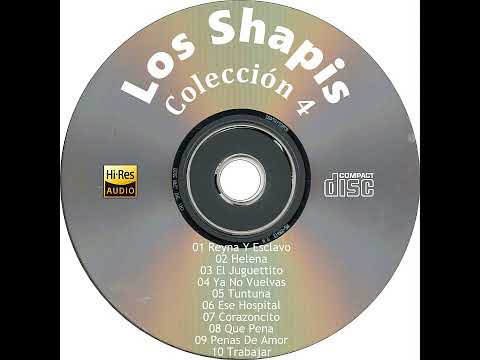 Los Shapis Coleccion 4 Buena Calidad de Audio Hi Res 2023