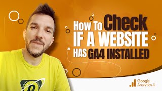 How To Check If A Website Has Google Analytics 4 Installed