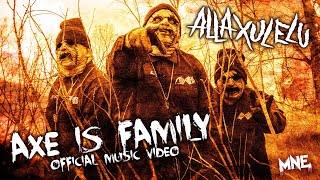 Alla Xul Elu - AXE Is Family Official Music Video