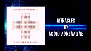 Audio Adrenaline - Miracles