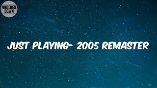 Just Playing- 2005 Remaster (Lyrics) - The Notorious B.I.G.