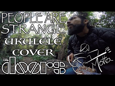 People are strange (The Doors) Ukulele Cover - Erick Motta