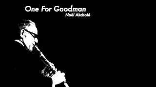 One For Goodman - Noël Akchoté :  11 – King Porter Stomp