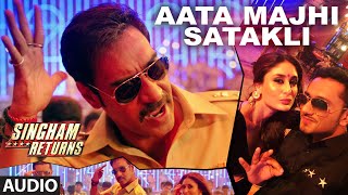 Aata Majhi Satakli Full Audio Song | Singham Returns | Ajay Devgan | Yo Yo Honey Singh
