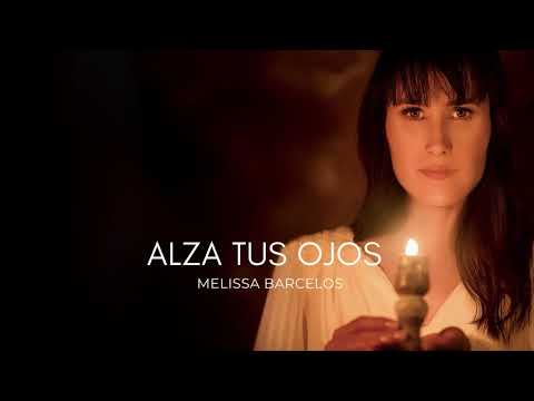 Alza Tus Ojos | Áudio Original | Melissa Barcelos