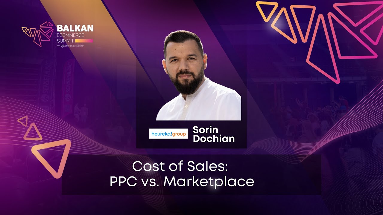 Cost of Sales: PPC vs. Marketplace - with Sorin Dochian from Heureka Group!