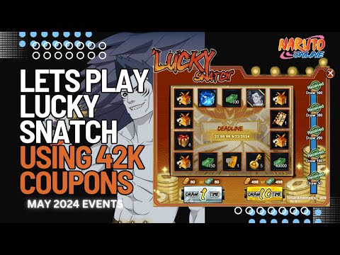 LET'S PLAY LUCKY SNATCH USING 42K COUPONS | Naruto Online