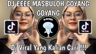 Download lagu DJ E E E E MASBULOH GOYANG GOYANG GO GO GO GO GOYANG GO GO GOYANG | DJ E MASBULOH ELY SYAHREZA VIRAL mp3 Download lagu DJ E E E E MASBULOH GOYANG GOYANG GO GO GO GO GOYANG GO GO GOYANG | DJ E MASBULOH ELY SYAHREZA VIRAL mp3