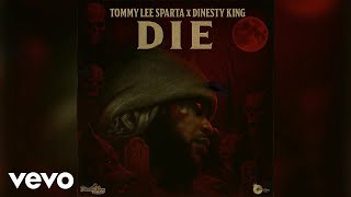 Tommy Lee Sparta, Dinesty King - Die [Visualizer]