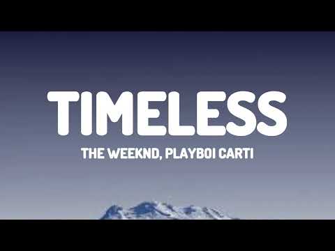 The Weeknd, Playboi Carti - Timeless (Lyrics)