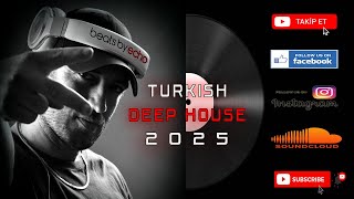 Türkçe Deep House 2025 - Turkish Deep House & Vocal House Set - Mixed by DJ ECHO