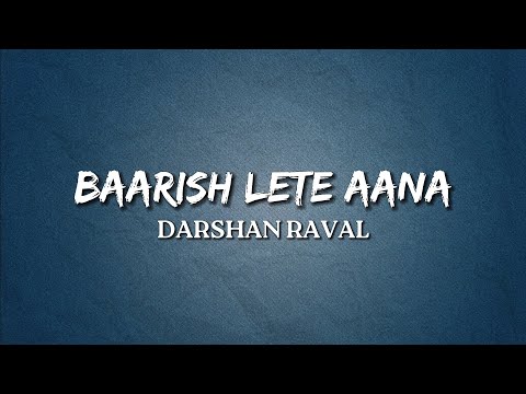 Darshan Raval - Baarish Lete Aana (Lyrics)