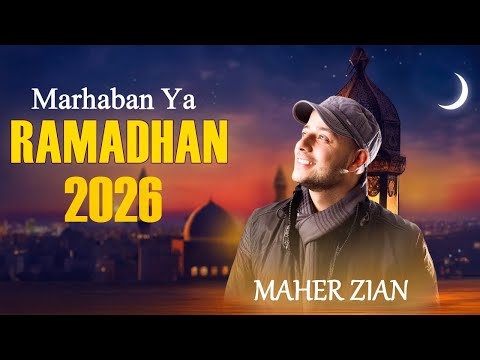 Marhaban Ya Ramadhan 2026 🌙 Maher Zain Full Album 2026 🌙 Playlist Ramadan 2026