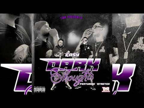 Easy x Stretch (ProTribe) - Dark Thoughts