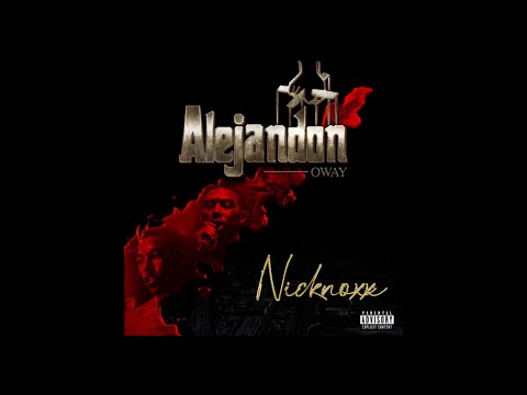 O'Way x Nicknoxx- "Alejandon" Full album 2023