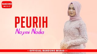Download lagu Peurih Nazmi Nadia... mp3