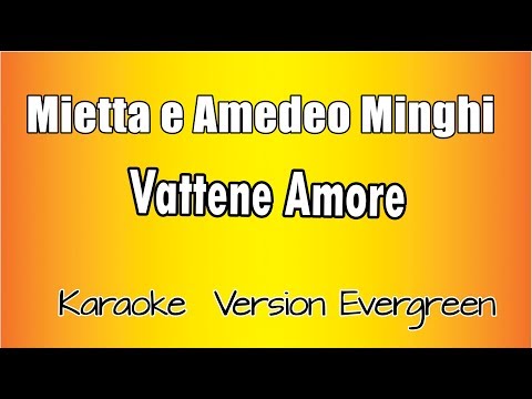 Mietta e  Amedeo Minghi  - Vattene amore (versione Karaoke Academy Italia)