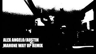 AUSTIN MAHONE - WAY UP ALEX ANGELO REMIX VIDEO OFFICIAL FIRE in THE BASEMENT MIX