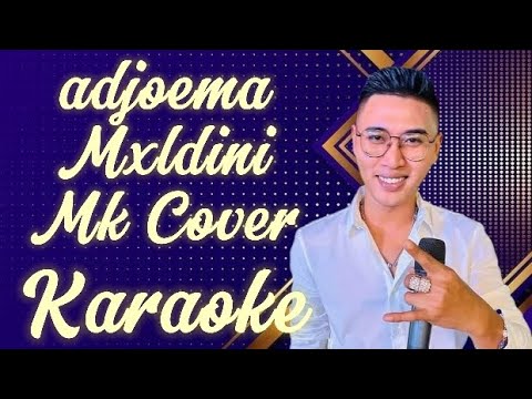 Adjoema - Mxldini Mk Cover Karaoke @marcovickaraoke