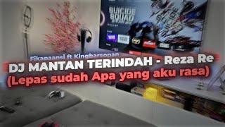 Download lagu DJ MANTAN TERINDAH REZA RE STYLE KANE SLOWED & REVERB - FIKAPAANSI [Free Flm]?? mp3