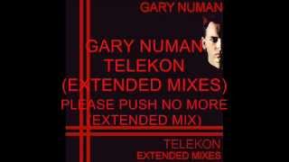 Gary Numan, Please Push No More (Extended Mix)