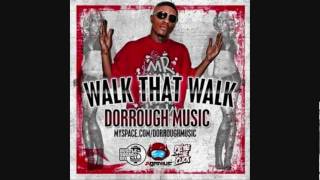 Dorrough - Walk That Walk